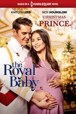Watch Christmas with a Prince: The Royal Baby Soap2day