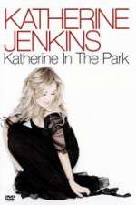 Watch Katherine Jenkins: Katherine in the Park Soap2day