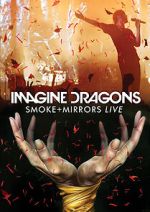Watch Imagine Dragons: Smoke + Mirrors Soap2day