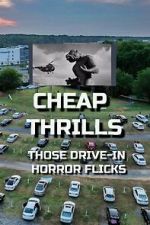 Watch Cheap Thrills - Those Drive-in Horror Flicks Soap2day