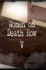 Watch Women on Death Row V Soap2day