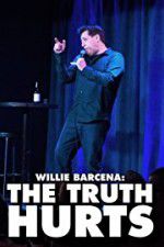 Watch Willie Barcena The Truth Hurts Soap2day