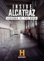 Watch Inside Alcatraz: Legends of the Rock Soap2day