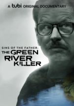 Watch Sins of the Father: The Green River Killer Soap2day