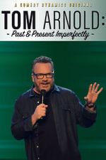 Watch Tom Arnold: Past & Present Imperfectly (TV Special 2018) Soap2day