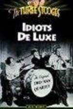 Watch Idiots Deluxe Soap2day