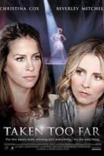 Watch Taken Too Far Soap2day