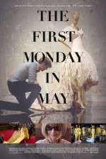 Watch The First Monday in May Soap2day