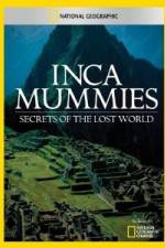 Watch National Geographic Inca Mummies: Secrets of the Lost World Soap2day