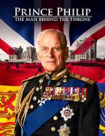 Watch Prince Philip: The Man Behind the Throne Soap2day