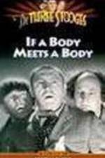 Watch If a Body Meets a Body Soap2day