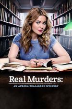 Watch Real Murders: An Aurora Teagarden Mystery Soap2day