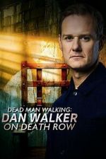 Watch Dead Man Walking: Dan Walker on Death Row Soap2day