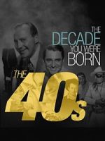 Watch The Decade You Were Born: The 1940's Soap2day