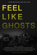 Watch Feel Like Ghosts Soap2day