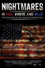 Watch Nightmares in Red White and Blue Soap2day