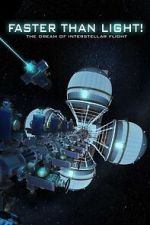 Watch Faster Than Light: the Dream of Interstellar Flight Soap2day