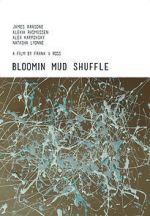 Watch Bloomin Mud Shuffle Soap2day