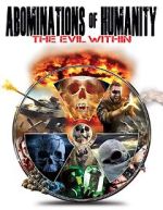 Watch Abominations of Humanity: The Evil Within Soap2day