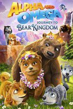 Watch Alpha and Omega: Journey to Bear Kingdom Soap2day