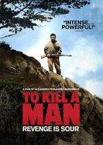 Watch To Kill a Man Soap2day