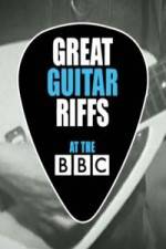 Watch Great Guitar Riffs at the BBC Soap2day