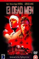 Watch 13 Dead Men Soap2day