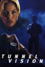 Watch Tunnel Vision Soap2day