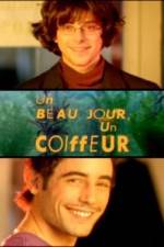 Watch Un beau jour un coiffeur Soap2day