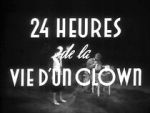 Watch 24 Hours in the Life of a Clown (Short 1946) Soap2day
