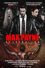 Watch Max Payne Retribution Soap2day