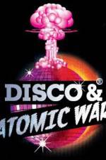Watch Disco and Atomic War Soap2day