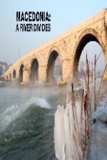 Watch Macedonia: A River Divides Soap2day