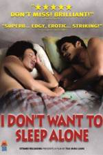 Watch I Don't Want To Sleep Alone Soap2day