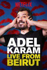 Watch Adel Karam: Live from Beirut Soap2day