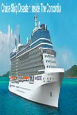 Watch Discovery Channel Cruise Ship Disaster Inside the Concordia Soap2day