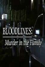 Watch Bloodlines: Murder in the Family Soap2day
