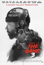 Watch True to the Game 3 Soap2day