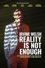 Watch Irvine Welsh: Reality Is Not Enough Soap2day