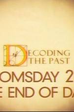 Watch Decoding the Past Doomsday 2012 - The End of Days Soap2day