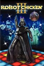 Watch Robot Chicken: Star Wars III Soap2day