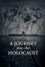 Watch A Journey Into the Holocaust Soap2day