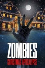 Watch Zombies: Christmas Apocalypse Soap2day