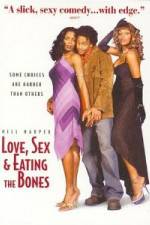 Watch Love Sex and Eating the Bones Soap2day
