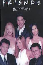 Watch Friends Bloopers 1994-2004 Soap2day