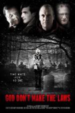 Watch God Dont Make the Laws Soap2day