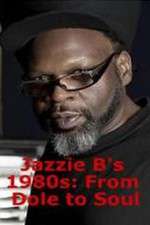 Watch Jazzie Bs 1980s From Dole to Soul Soap2day