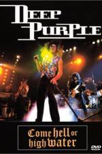 Watch Deep Purple Come Hell or High Water Soap2day