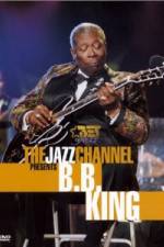 Watch The Jazz Channel Presents B.B. King Soap2day