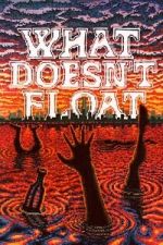 Watch What Doesn\'t Float Soap2day